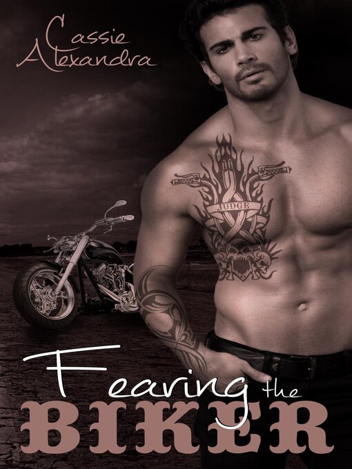 Title details for Fearing the Biker by Cassie Alexandra - Available
